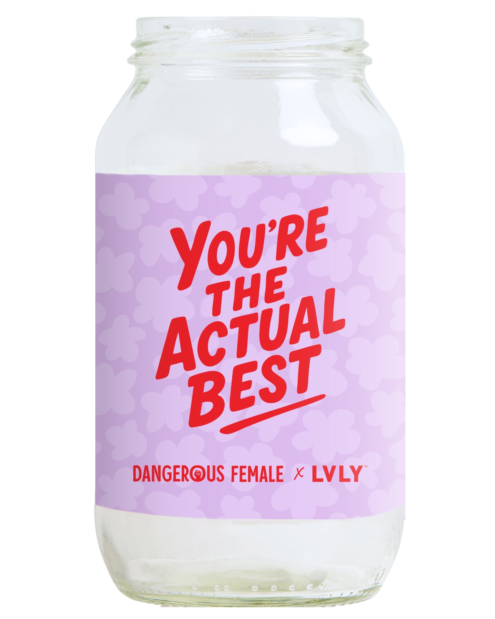 Dangerous Females x LVLY jar label
