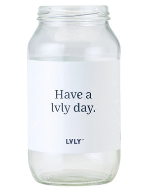 have a lvly day
