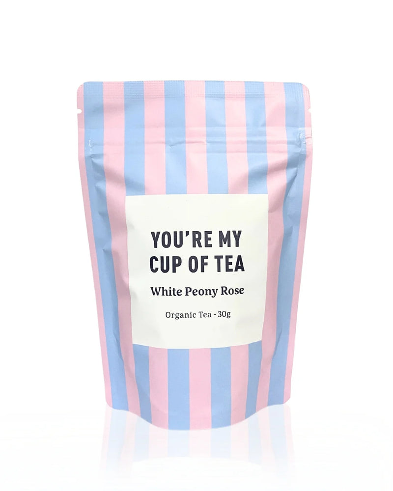 'You're my cup of tea' Organic Tea