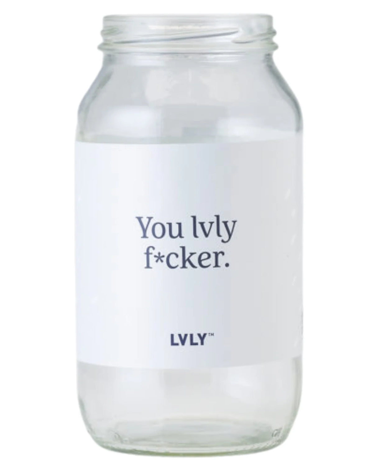 you lvly f*cker