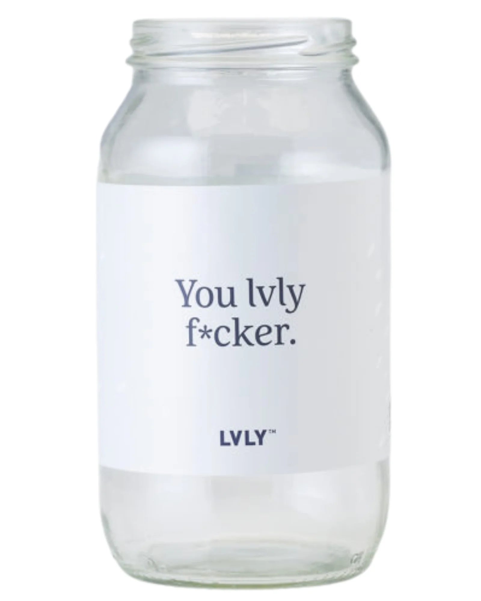 you lvly f*cker