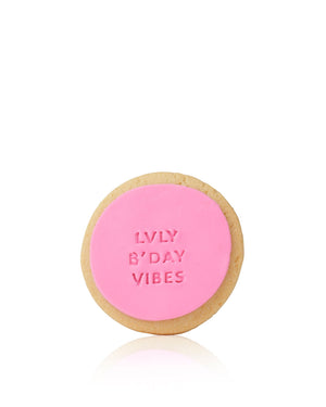 'LVLY b'day vibes' quote cookie
