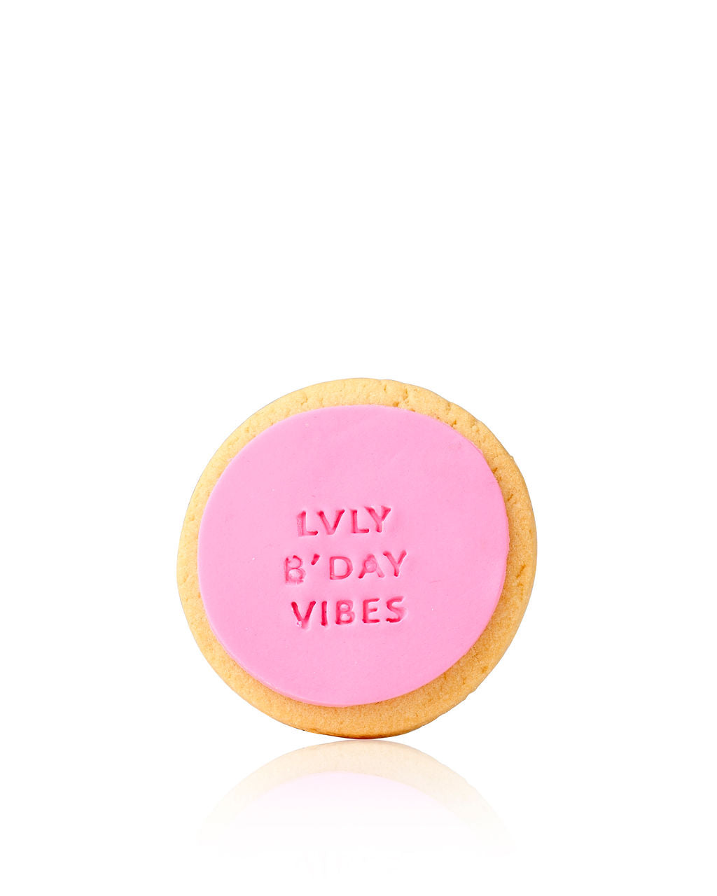 'LVLY b'day vibes' quote cookie